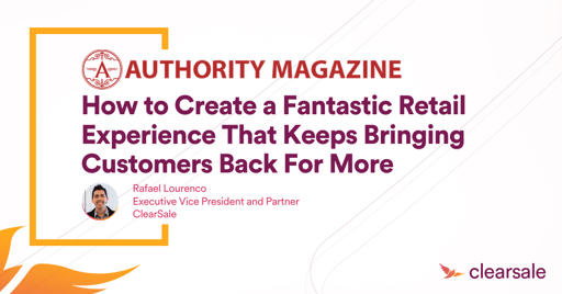 How to Create a Fantastic Retail Experience That Keeps Bringing Customers Back For More