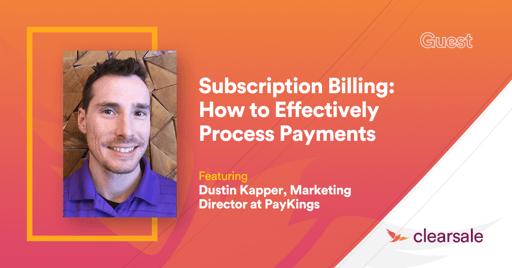 Subscription Billing: How to Effectively Process Payments