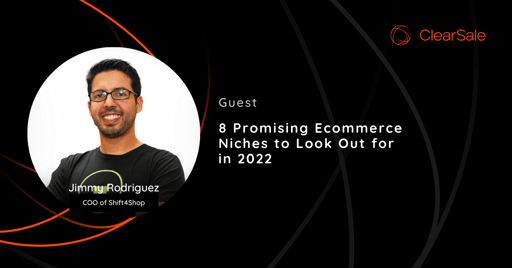 8 Promising Ecommerce Niches to Look Out for in 2022