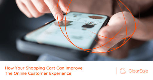 How Your Shopping Cart Can Improve the Online Customer Experience