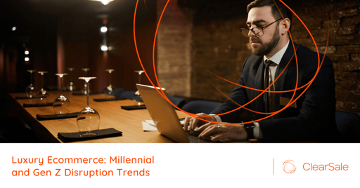 Luxury Ecommerce: Millennial and Gen Z Disruption Trends