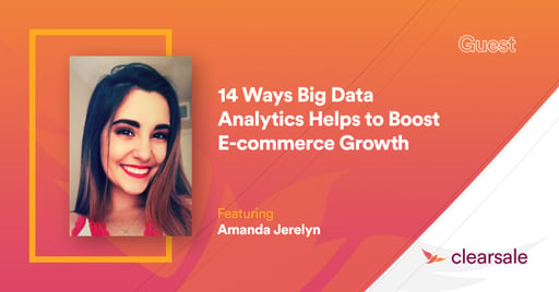 14 Ways Big Data Analytics Helps to Boost E-commerce Growth