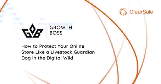 How to Protect Your Online Store from Fraud Like a Livestock Guardian Dog in the Digital Wild
