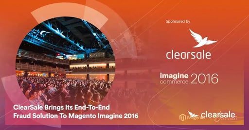ClearSale Brings Its End-To-End Fraud Solution To Magento Imagine 2016