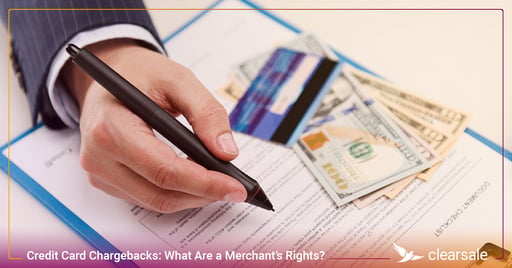 Credit Card Chargebacks: What Are a Merchant’s Rights?