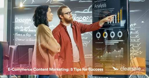 E-Commerce Content Marketing: 5 Tips for Success