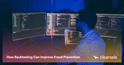 How Backtesting Can Improve Fraud Prevention