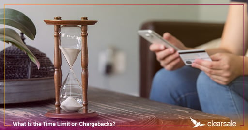 What Is the Time Limit on Chargebacks?