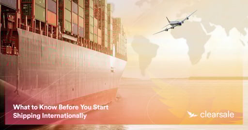What to Know Before You Start Shipping Internationally