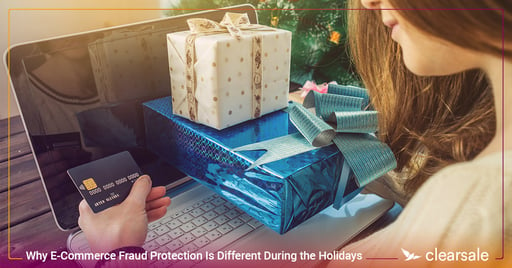 Why E-Commerce Fraud Protection Is Different During the Holidays