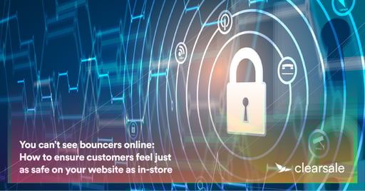 Post-pandemic protection: why it is crucial that customers feel just as safe on your website as in-store
