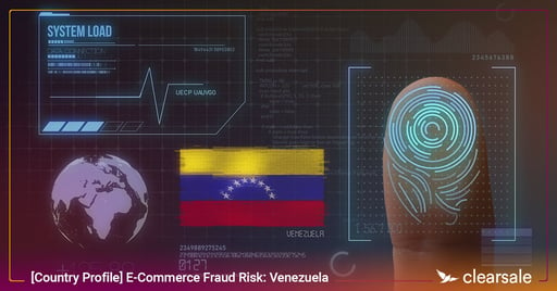 E-Commerce Fraud Risk: Venezuela
