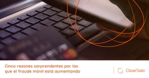 Cinco razones sorprendentes por las que el fraude móvil está aumentando