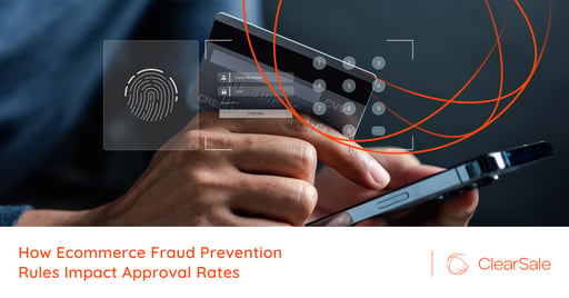 How Ecommerce Fraud Prevention Rules Impact Approval Rates
