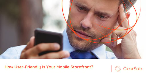 How User-Friendly Is Your Mobile Storefront?