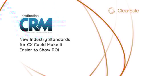 New Industry Standards for CX Could Make It Easier to Show ROI