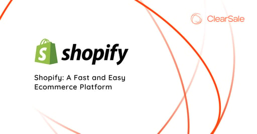 Shopify: A Fast and Easy Ecommerce Platform