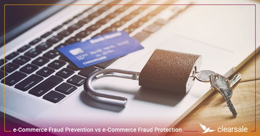 e-Commerce Fraud Prevention vs e-Commerce Fraud Protection