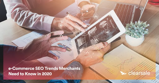 e-Commerce SEO Trends Merchants Need to Know in 2020