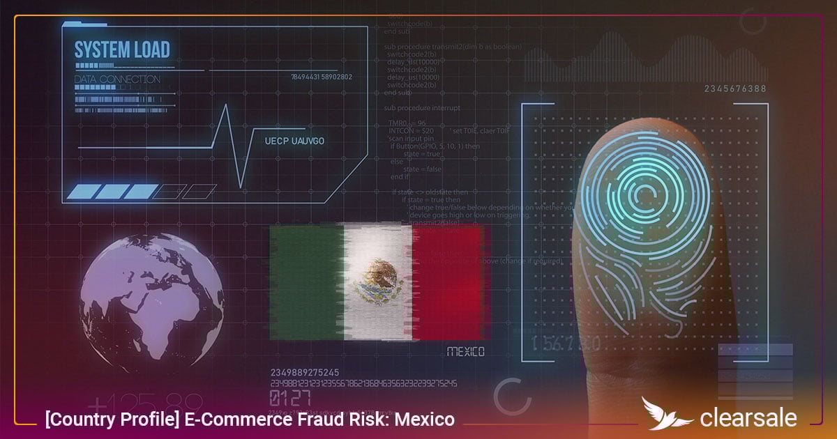 [Country Profile] E-Commerce Fraud Risk_ Mexico