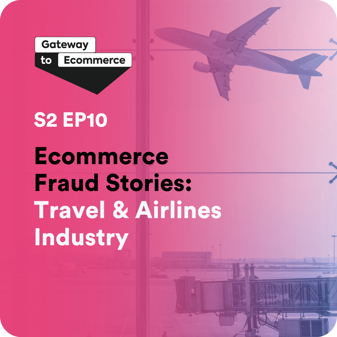 Ecommerce Fraud Stories: Airline & Travel Industry