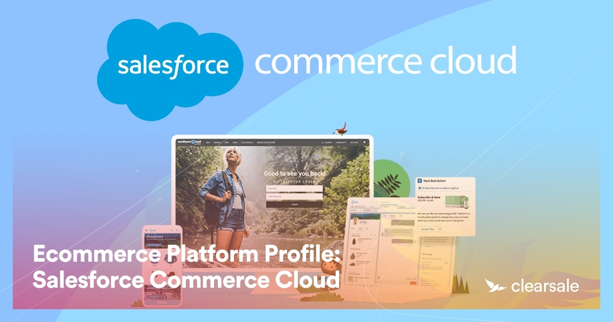 Ecommerce Platform Profile: Salesforce Commerce Cloud