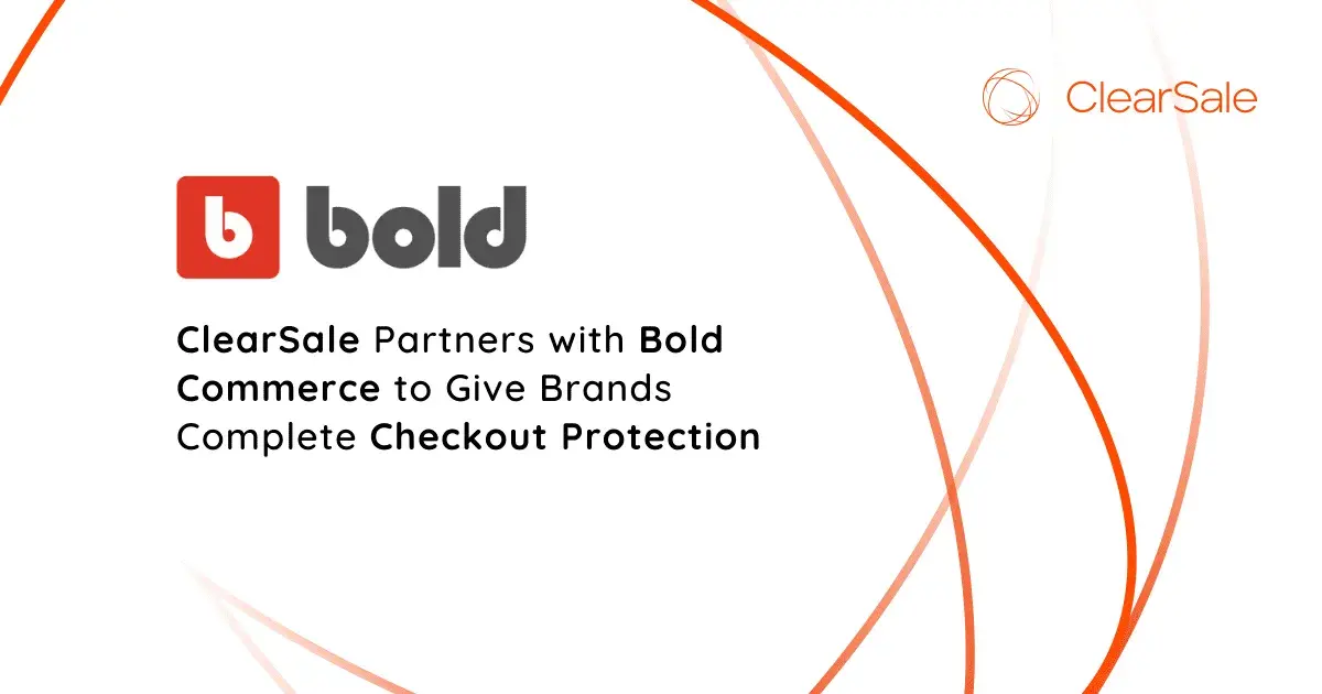 ClearSale Partners with Bold Commerce to Give Brands Complete Checkout Protection