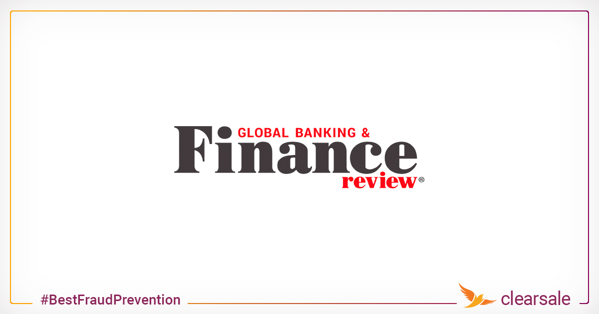 1 CLEARSALE AT GLOBAL BANKING AND FINANCE_ WHY THE BEST FRAUD-PREVENTION DATA IS A TWO-WAY STREET