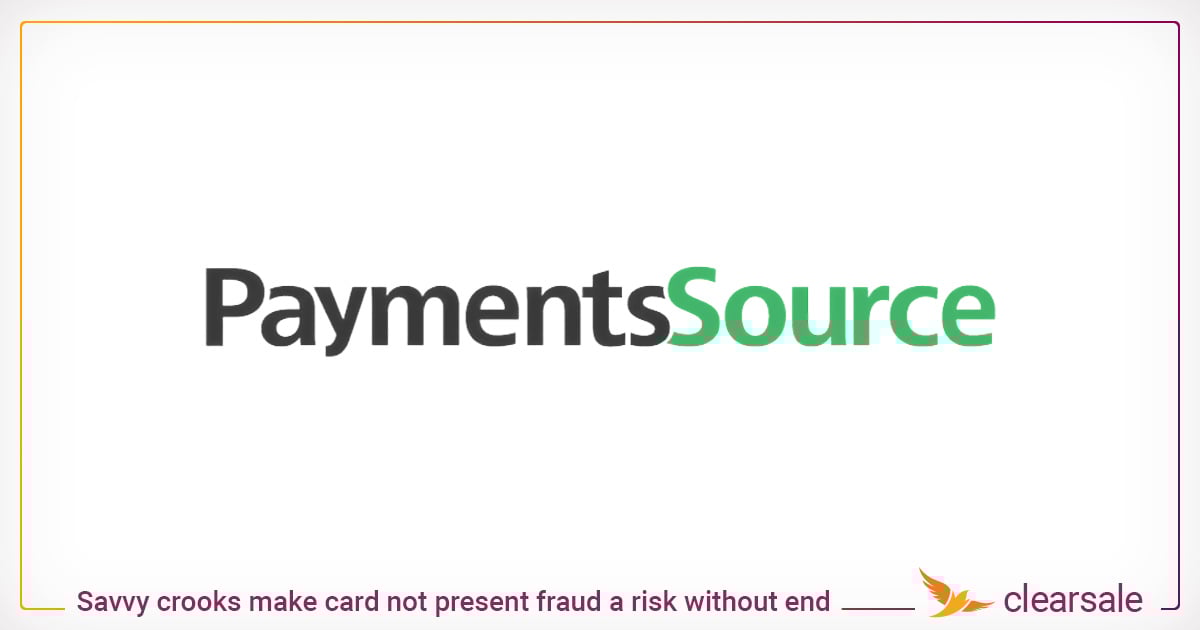 PaymentsSource Savvy crooks make card not present fraud a risk without end