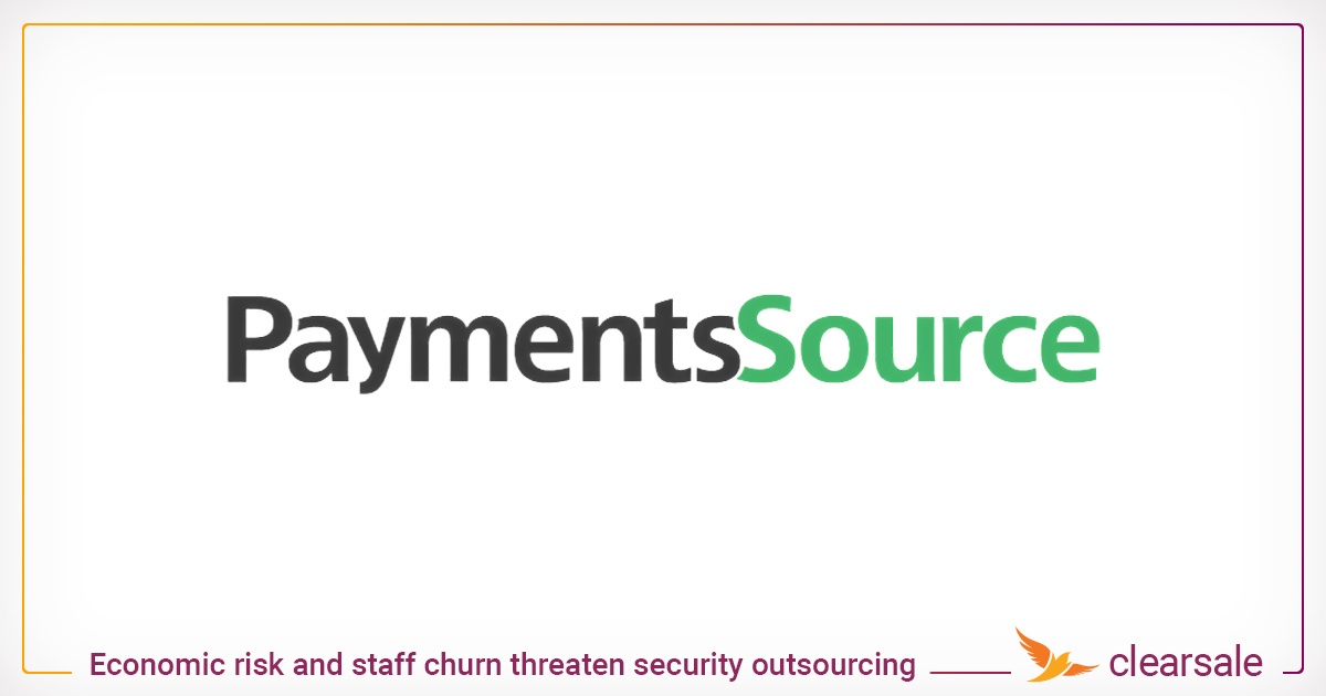 PaymentsSourceEconomic risk and staff churn threaten security outsourcing