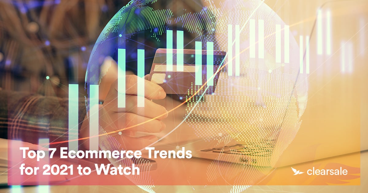 ecommerce trends to watch in 2021