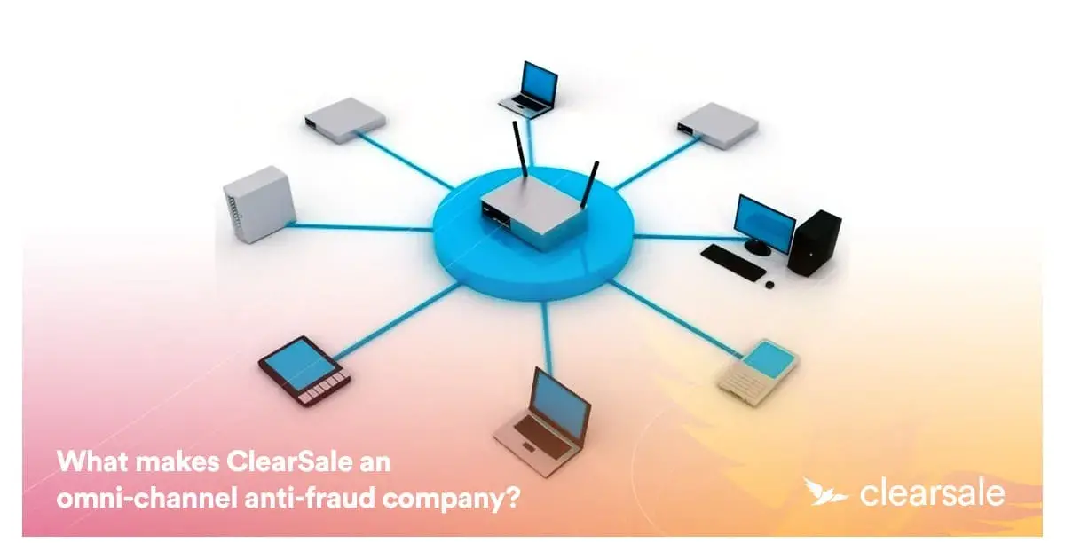 What makes ClearSale an omni-channel anti-fraud company?