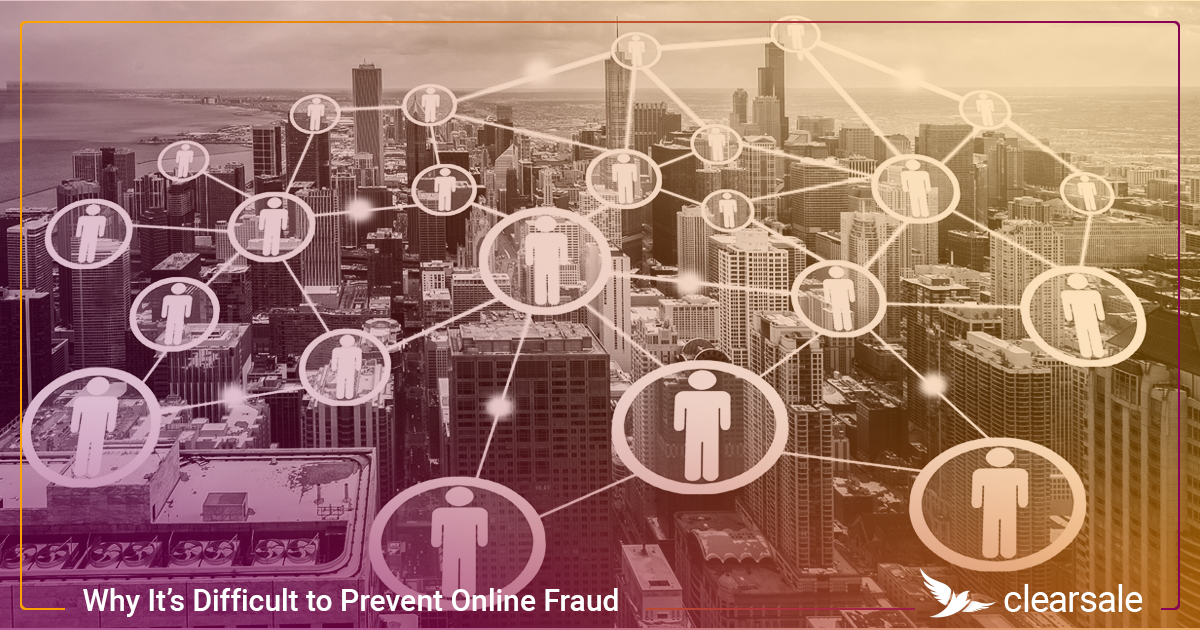 Why It’s Difficult to Prevent Online Fraud