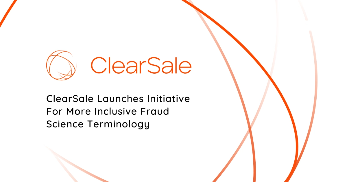 ClearSale Launches Initiative For More Inclusive Fraud Science Terminology