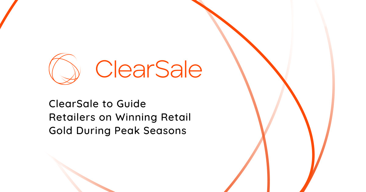 ClearSale to Guide Retailers on Winning Retail Gold During Peak Seasons