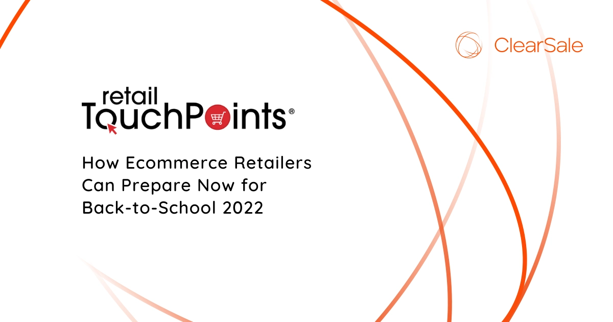 Reatail TouchPoints - How Ecommerce Retailers Can Prepare Now for Back-to-School 2022