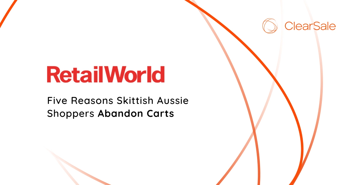 RetailWorld - Five Reasons Skittish Aussie Shoppers Abandon Carts